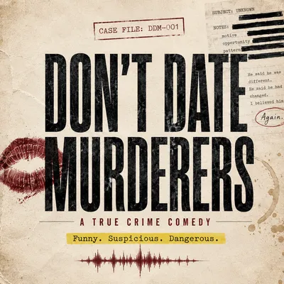 Don't Date Murderers
